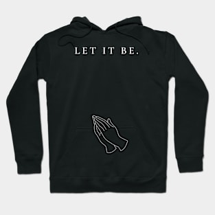 LET IT BE Hoodie